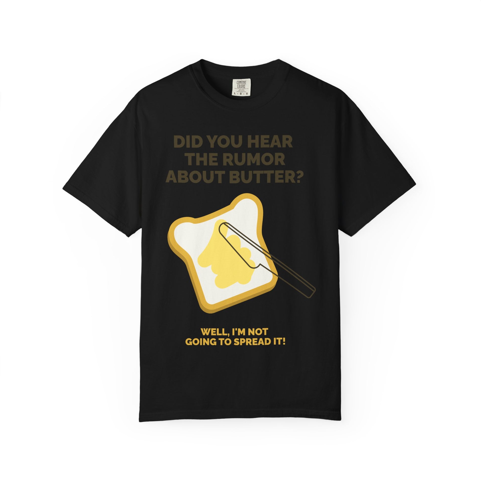 Whimsical Humor T-Shirt, Playful Graphic Tee, Fun Gift for Food Lovers, Quirky Quotes Shirt, Casual Wear for All Occasions