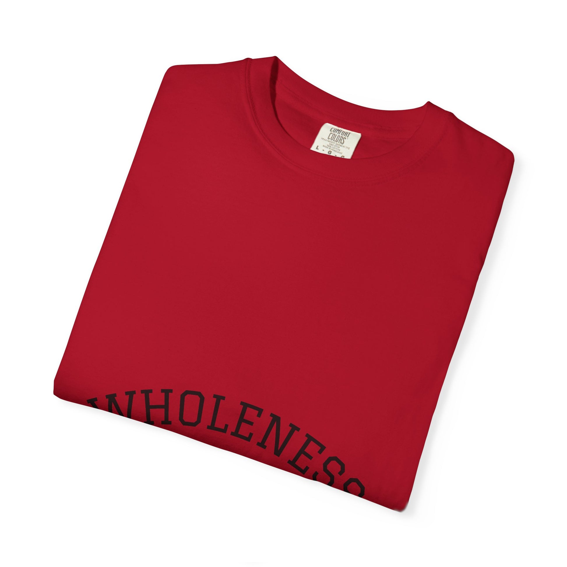 Garment-Dyed T-shirt for Comfort & Style, Unisex Tee for Everyday Wear, Gift for Mindfulness, Positive Vibes, Casual Style, Wholeness Design