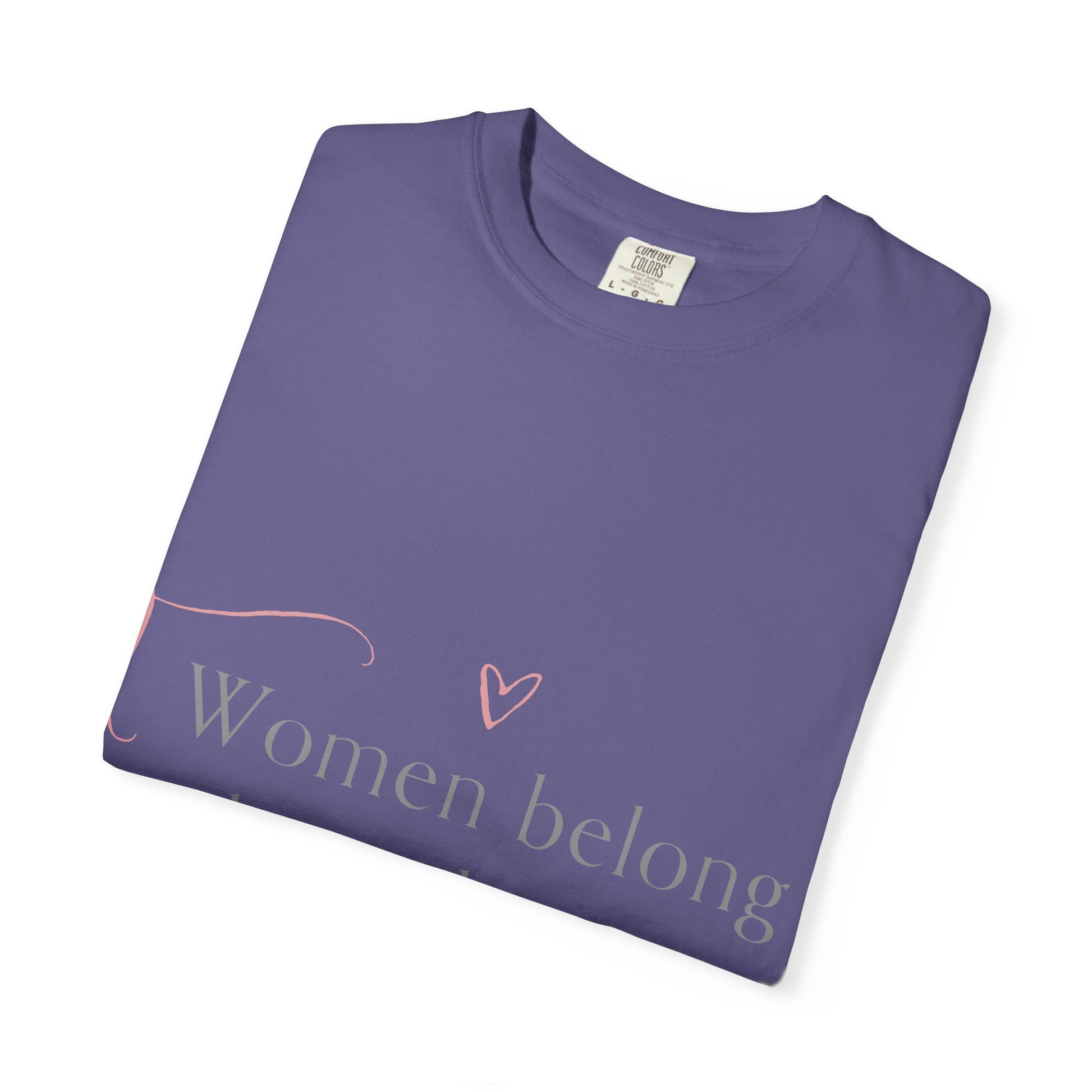 Empowering Women Tee, Unisex Garment-Dyed T-shirt, Feminist Gift, Decision-Making Quote Shirt, Everyday Casual Wear, Inspirational Apparel