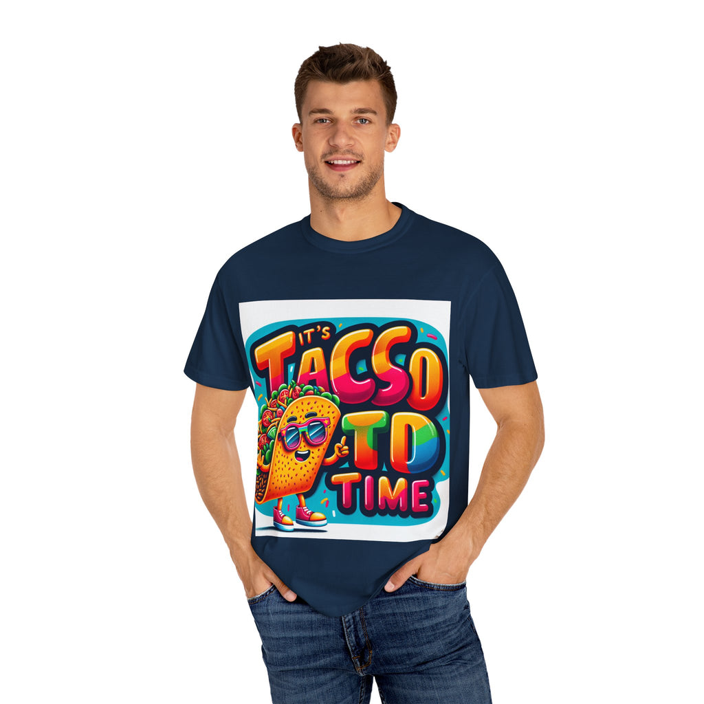 Taco Time T-Shirt, Unisex Garment-Dyed Tee, Fun Casual Wear, Perfect for Taco Tuesday, Food Lover Gifts, Colorful Shirt