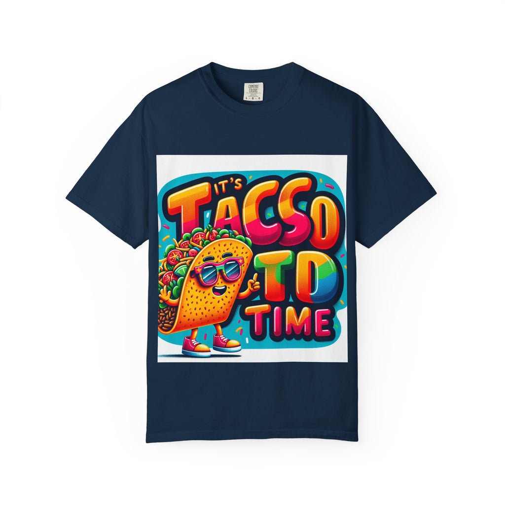 Taco Time T-Shirt, Unisex Garment-Dyed Tee, Fun Casual Wear, Perfect for Taco Tuesday, Food Lover Gifts, Colorful Shirt