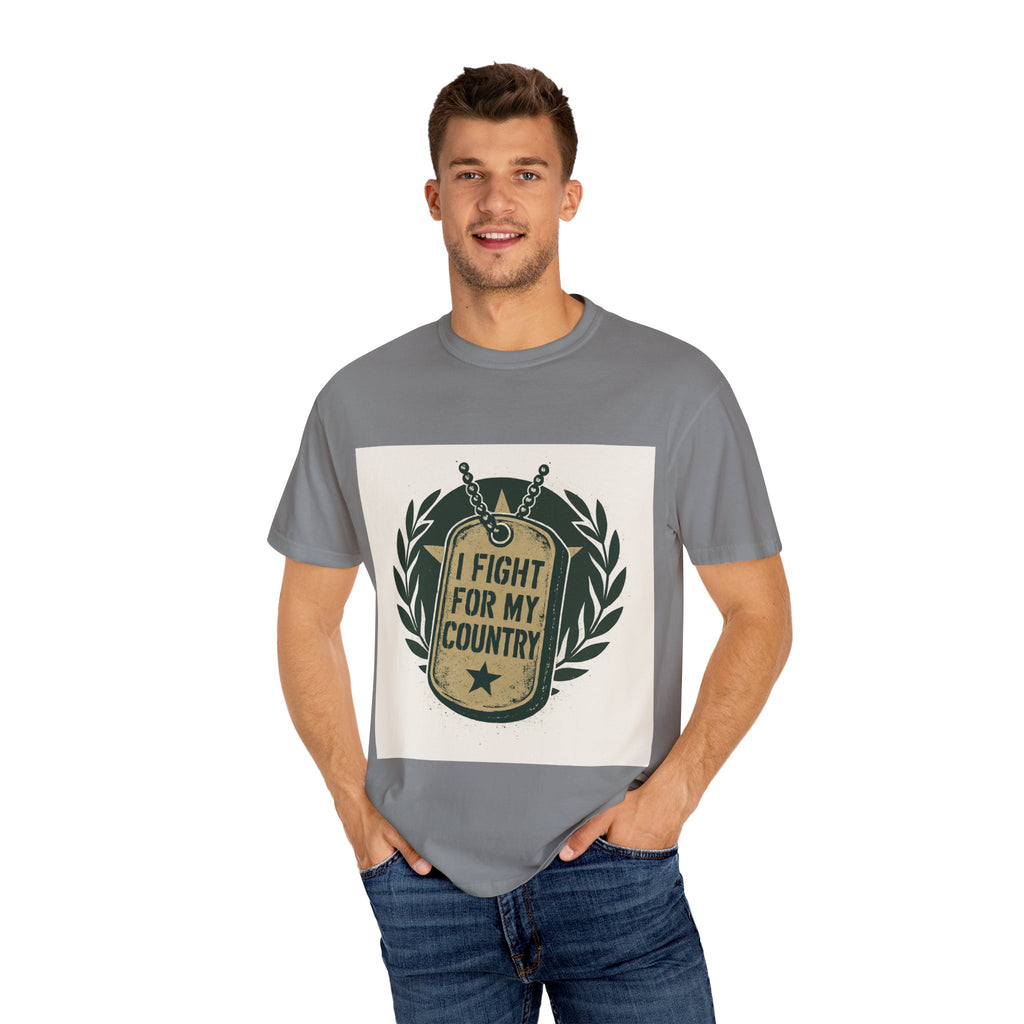 Patriotic Unisex Garment-Dyed T-Shirt - I Fight for My Country
