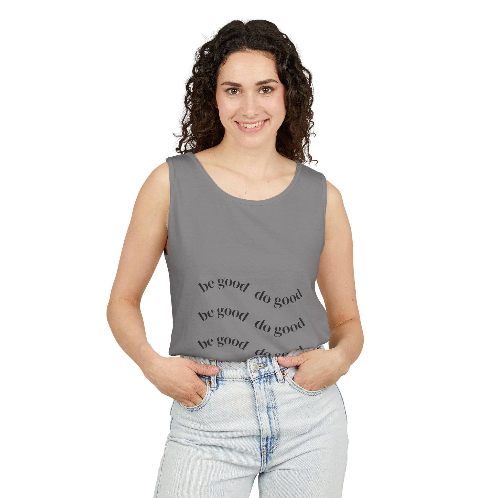 Be Good, Do Good Tank Top - Unisex Garment-Dyed Tee for Summer, Casual Outfit, Motivational Gift, Positive Vibes, Everyday Wear