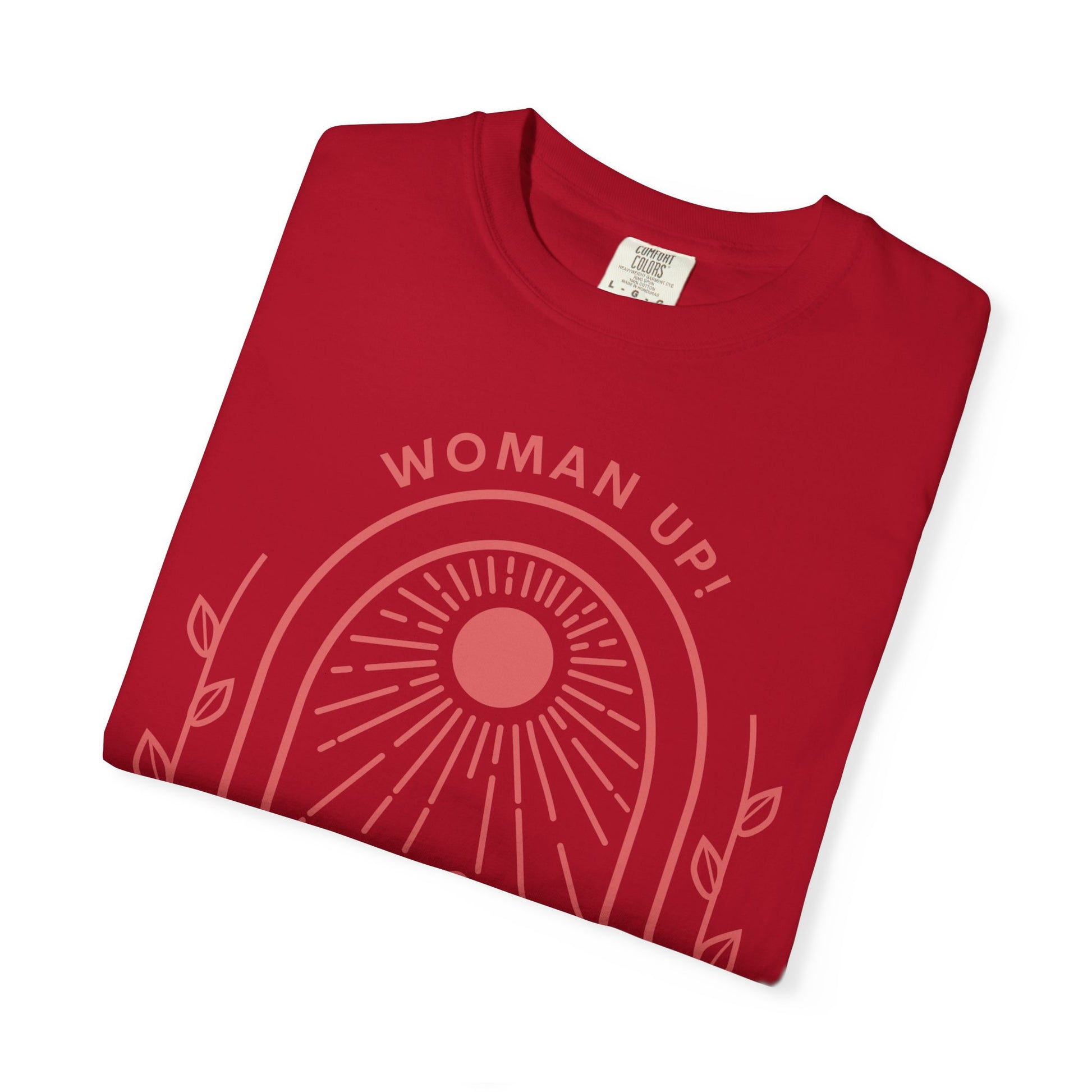 Empowering Woman Up Graphic T-Shirt, Feminist Tee, Casual Wear, Gift for Her, Motivational Apparel, Pride Shirt