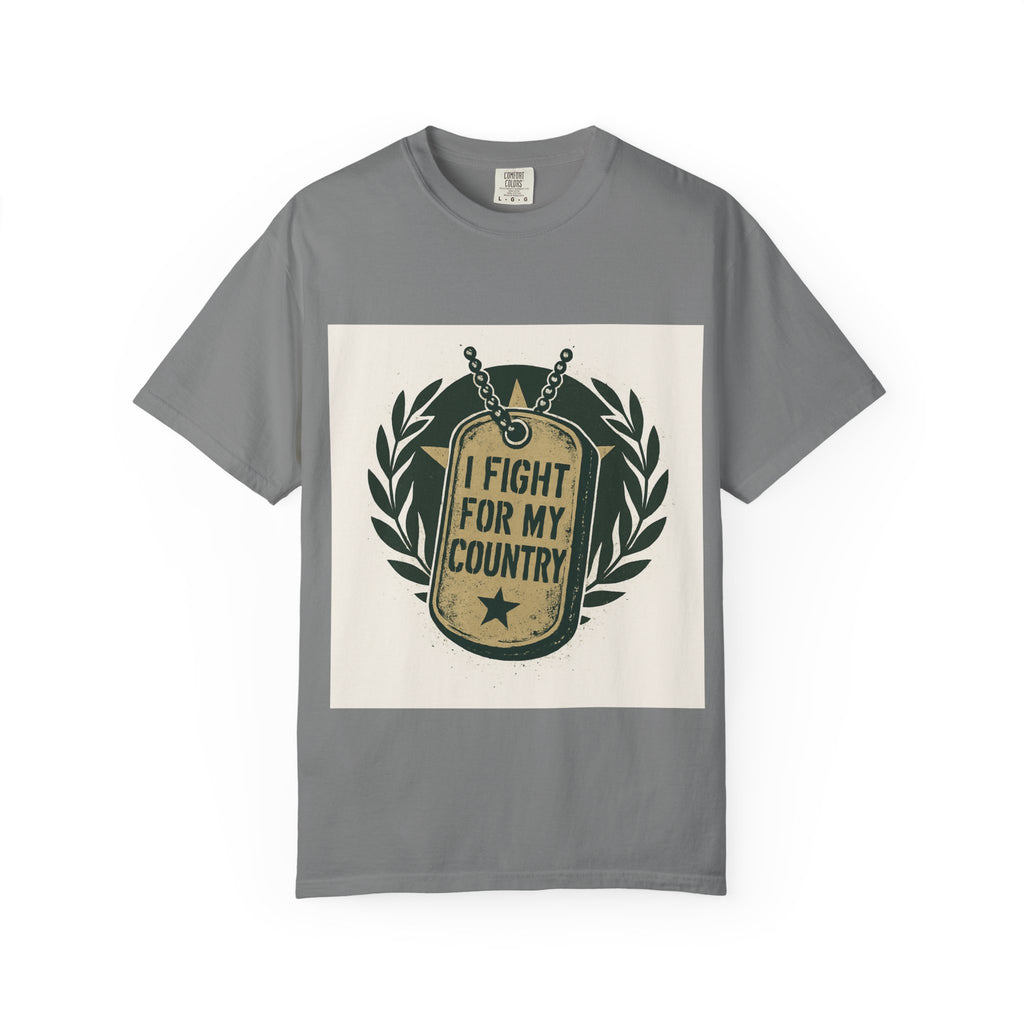 Patriotic Unisex Garment-Dyed T-Shirt - I Fight for My Country