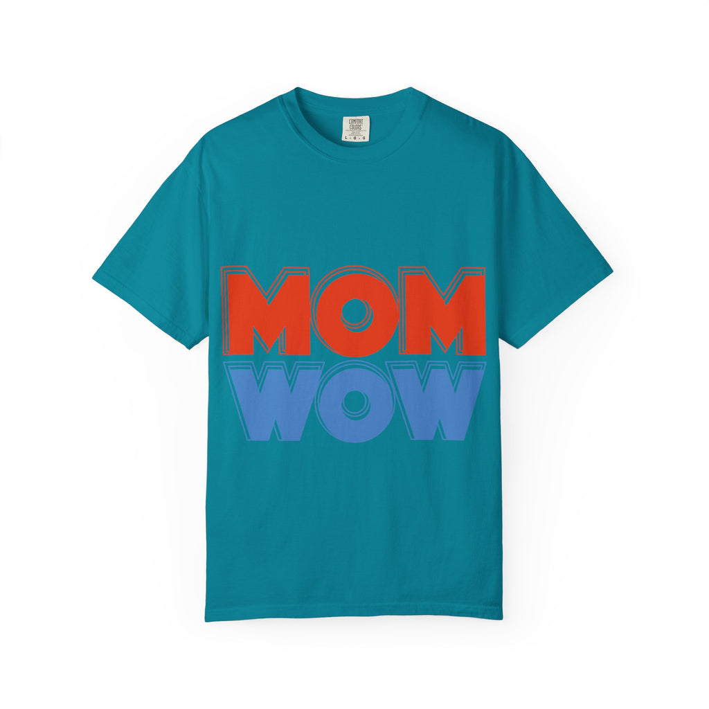 MOM WOW Unisex Garment-Dyed T-shirt, Mother's Day Gift, Casual Tee, Family Celebration, Funny Mom Shirt, Unique Gift for Mom